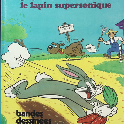 Bugs Bunny – Le Lapin supersonique – Bande dessinée jeunesse Looney Tunes – Les aventures du célèbre lapin malin, humour et gags cartoon - Livre BD