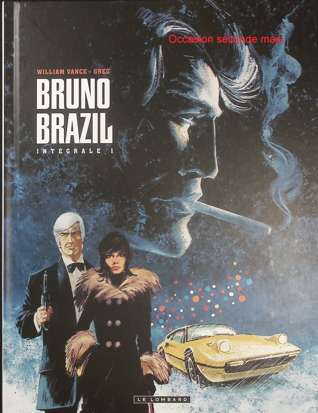Intégrale Bruno Brazil Tome 1 – Greg et Vance, BD d’espionnage et d’action, aventures d’un agent spécial et de la C.I.A. - Livre BD