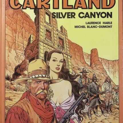 Cartland Tome 7 – Silver Canyon – Laurence Harlé et Michel Blanc-Dumont – BD western - Livre BD