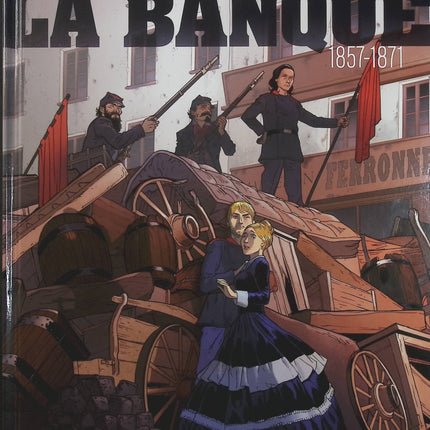 La Banque Tome 4 – 1857-1871 – Deuxième Génération – Pierre Boisserie, Philippe Guillaume, Malo Kerfriden – BD historique, finance et pouvoir - Livre BD