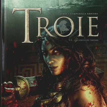 Troie Tome 4 Les Portes du Tartare – Nicolas Jarry, Erion Campanella Avdisha – BD fantasy historique, mythologie grecque, dieux et aventures épiques - Livre BD