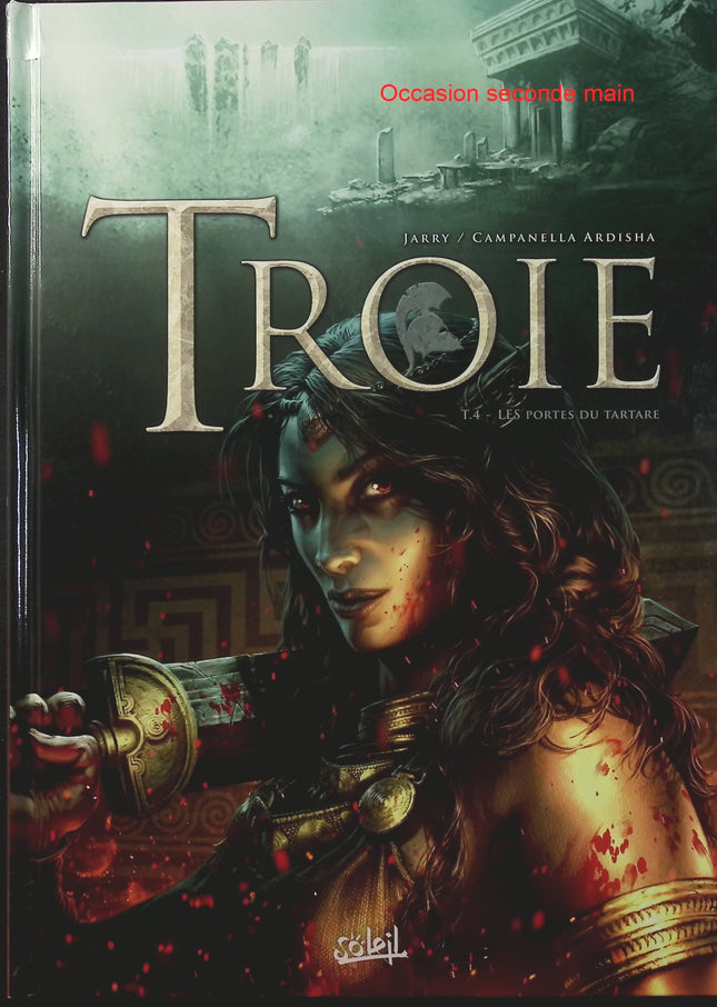 Troie Tome 4 Les Portes du Tartare – Nicolas Jarry, Erion Campanella Avdisha – BD fantasy historique, mythologie grecque, dieux et aventures épiques - Livre BD