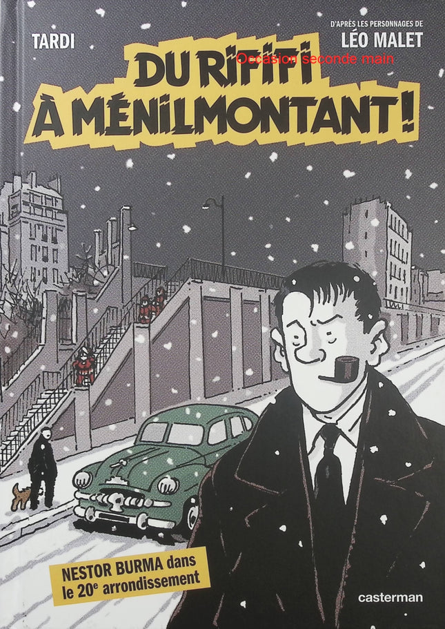 Nestor Burma – Du Rififi à Ménilmontant ! – Léo Malet et Tardi | Bande dessinée policière, enquête noire et mystère dans le Paris populaire - Livre BD