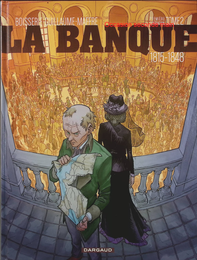 La Banque Tome 2 – 1815-1848 – Première Génération – Le Milliard des émigrés – Pierre Boisserie, Philippe Guillaume, Julien Maffre – BD historique et finance - Livre BD