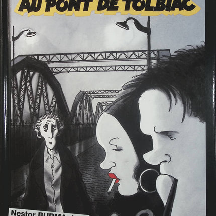 Nestor Burma Tome 1 – Brouillard au Pont de Tolbiac – Jacques Tardi, Léo Malet – BD polar, enquête policière et Paris - Livre BD