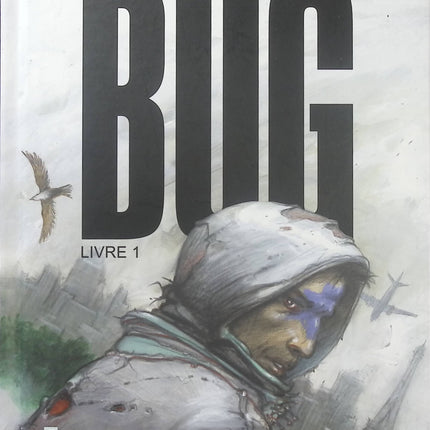 Bug Tome 1 – Enki Bilal | BD de science-fiction dystopique, monde numérique en crise, disparition des données et thriller d’anticipation - Livre BD