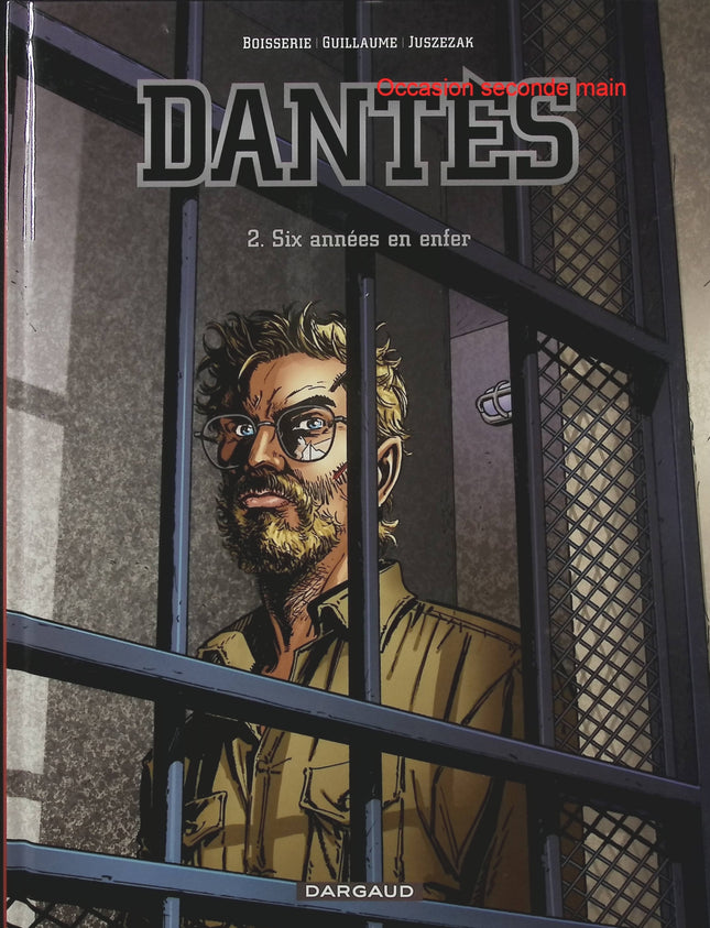 Dantès Tome 2 Six années en enfer – Pierre Boisserie, Philippe Guillaume et Erik Juszezak, BD thriller financier et vengeance - Livre BD