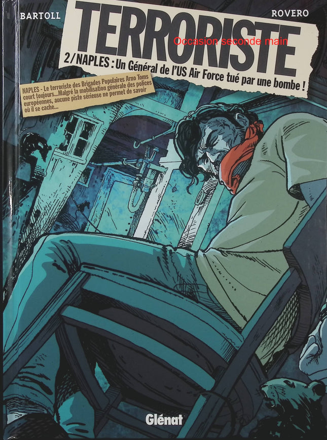Terroriste Tome 2 Un général de l’US Air Force tué par une bombe – Jean-Claude Bartoll et Pierpaolo Rovero, BD thriller géopolitique et enquête - Livre BD