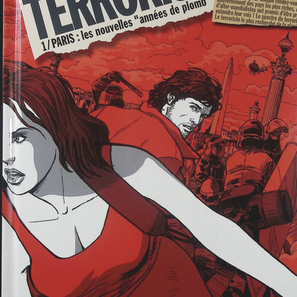 Terroriste Tome 1 Paris Les nouvelles années de plomb – Jean-Claude Bartoll et Pierpaolo Rovero, BD thriller politique et enquête contemporaine - Livre BD