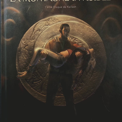 La Montagne Invisible Tome 1 – Le Disque de Kailash – Makyo, Richaud – BD fantastique et mystérieuse - Livre BD