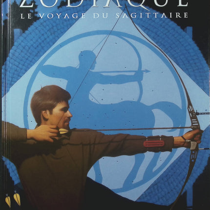 Zodiaque Tome 9 – Le Voyage du Sagittaire – Éric Corbeyran – BD fantastique et thriller - Livre BD