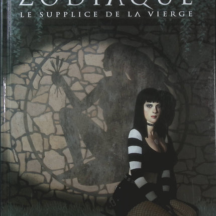 Zodiaque Tome 6 – Le Supplice de la Vierge – Éric Corbeyran – BD fantastique et thriller - Livre BD