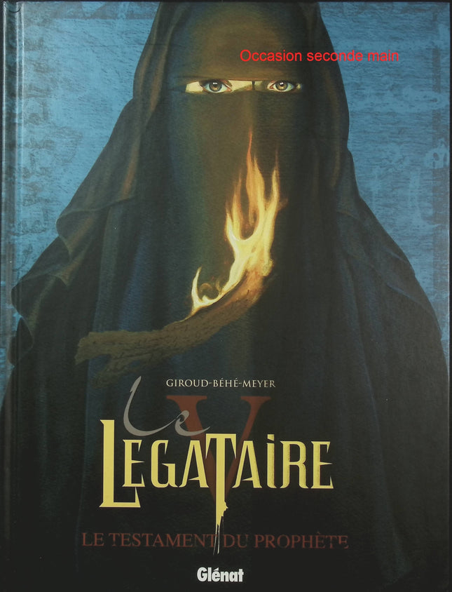 Le Légataire Tome 5 – Le Testament du Prophète – Frank Giroud – BD historique et ésotérique - Livre BD