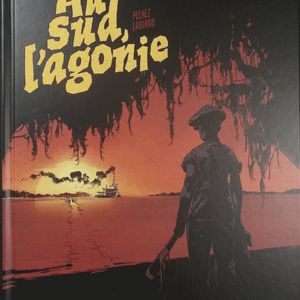 Au Sud, l’Agonie – Philippe Pelaez et Hugues Labiano | BD polar historique, enquête criminelle, ségrégation raciale et Ku Klux Klan dans l’Amérique des années 1920 - Livre BD