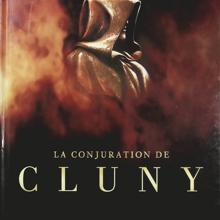 La Conjuration de Cluny – Didier Alcante et Luca Malisan | BD historique, thriller médiéval, complot religieux, secrets des moines et mystères du Moyen Âge - Livre BD