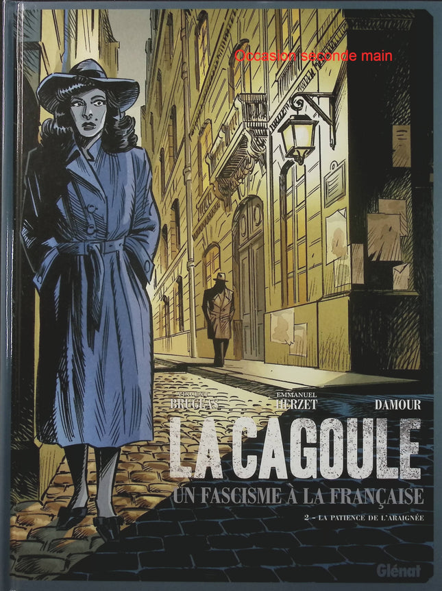 La Cagoule Tome 2 La Patience de l’Araignée – Vincent Brugeas, Emmanuel Herzet, Damour – BD historique et politique - Livre BD