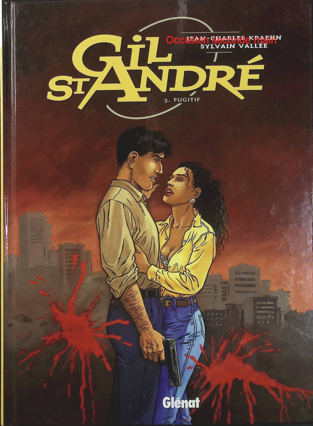 Gil Saint-André Tome 3 – Fugitif – Jean-Charles Kraehn, Sylvain Vallée – BD polar, enquête et thriller - Livre BD