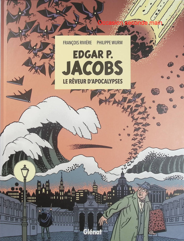 Edgar P. Jacobs – Le Rêveur d’apocalypses – François Rivière, Philippe Wurm – Biographie dessinée du créateur de Blake et Mortimer - Livre BD