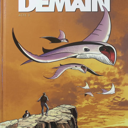Demain Tome 3 – Acte III – Rodolphe, Louis Alloing, 1ver2anes, Leo – BD science-fiction et anticipation - Livre BD