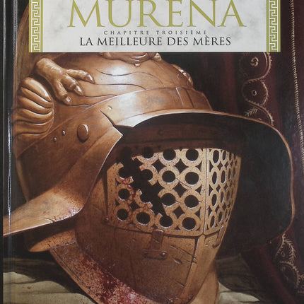 Murena Tome 3 – La Meilleure des Mères – Jean Dufaux, Philippe Delaby – bande dessinée historique sur la Rome antique et Néron - Livre BD