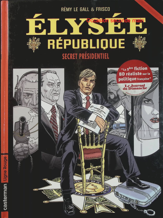 Elysée République Tome 1 – Secret Présidentiel – Frisco, Rémy Le Gall – BD politique, thriller et secrets du pouvoir - Livre BD