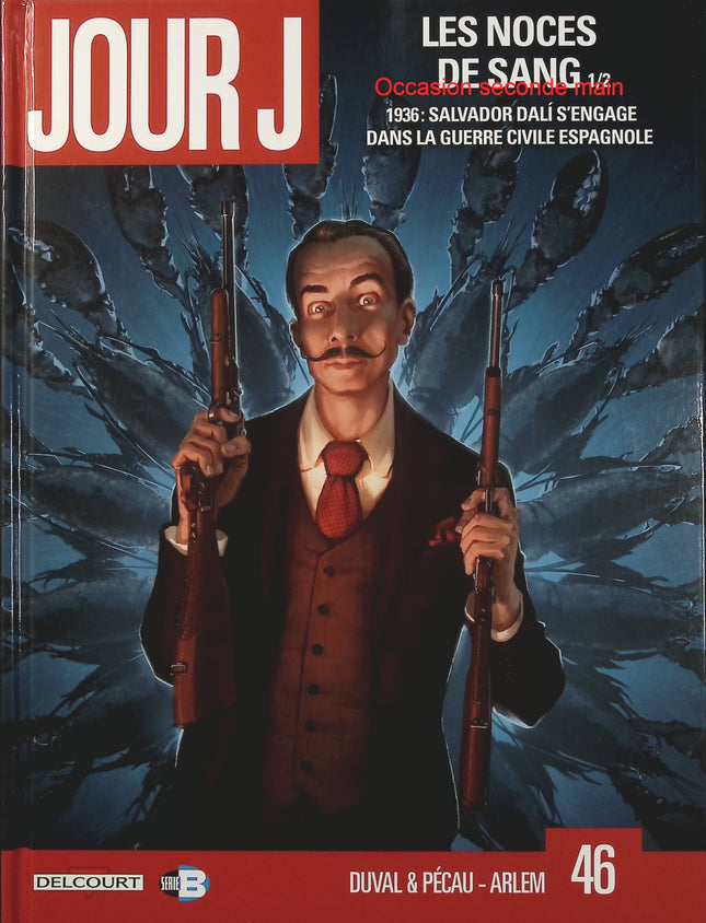 Jour J Tome 46 – Les Noces de Sang 1/2 – Fred Blanchard, Fred Duval, Jean-Pierre Pécau, Renato Arlem – Bande dessinée uchronique et thriller historique - Livre BD