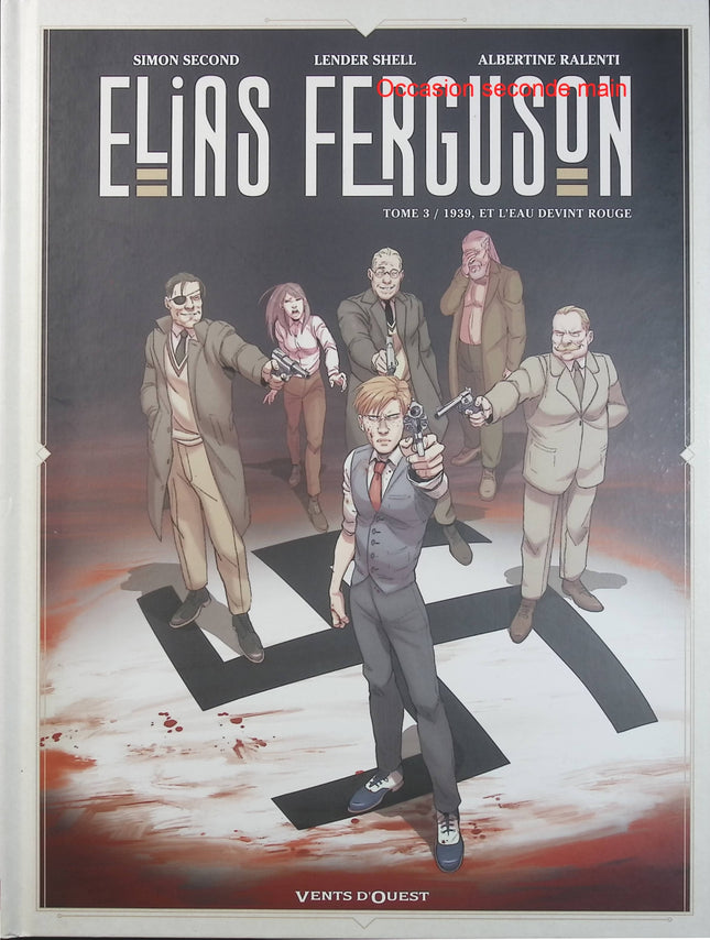 Elias Ferguson Tome 3 – Et l’eau devint rouge – Simon Second – BD historique et fantastique, aventure, enquête et mystère - Livre BD