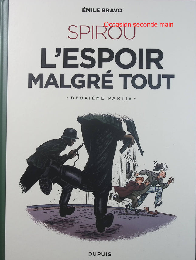 Le Spirou d’Émile Bravo Tome 3 – Spirou l’espoir malgré tout Deuxième partie – Émile Bravo – BD historique et aventure - Livre BD