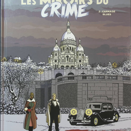 Les Miroirs du Crime Tome 2 – Carnage Blues – Noël Simsolo et Dominique Hé | BD polar noir et enquête criminelle - Livre BD