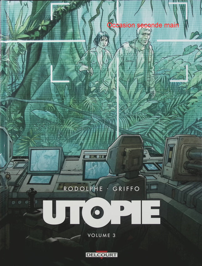 Utopie Tome 3 – Rodolphe, Griffo – bande dessinée de science-fiction dystopique, anticipation futuriste et quête de liberté - Livre BD