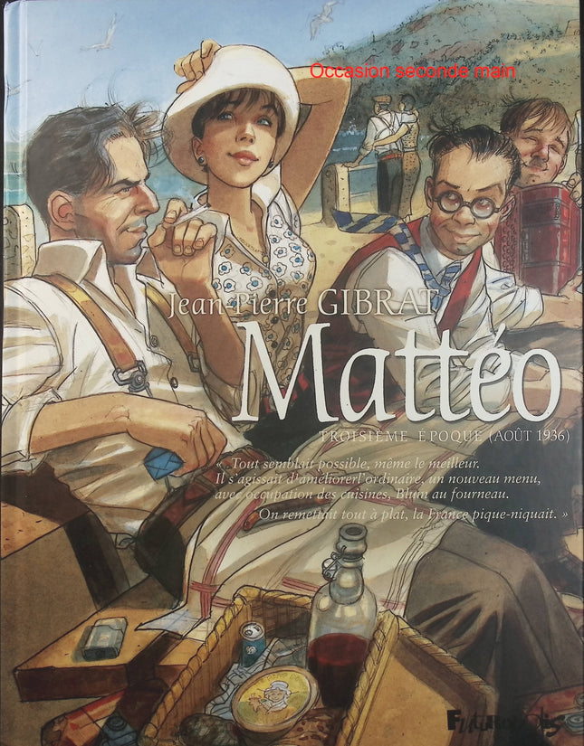 Mattéo Tome 3 – Troisième Époque Août 1936 – Jean-Pierre Gibrat – BD historique, guerre et aventure - Livre BD