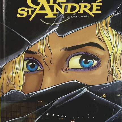 Gil Saint-André Tome 2 – La face cachée – Jean-Charles Kraehn – BD polar, enquête et suspense - Livre BD