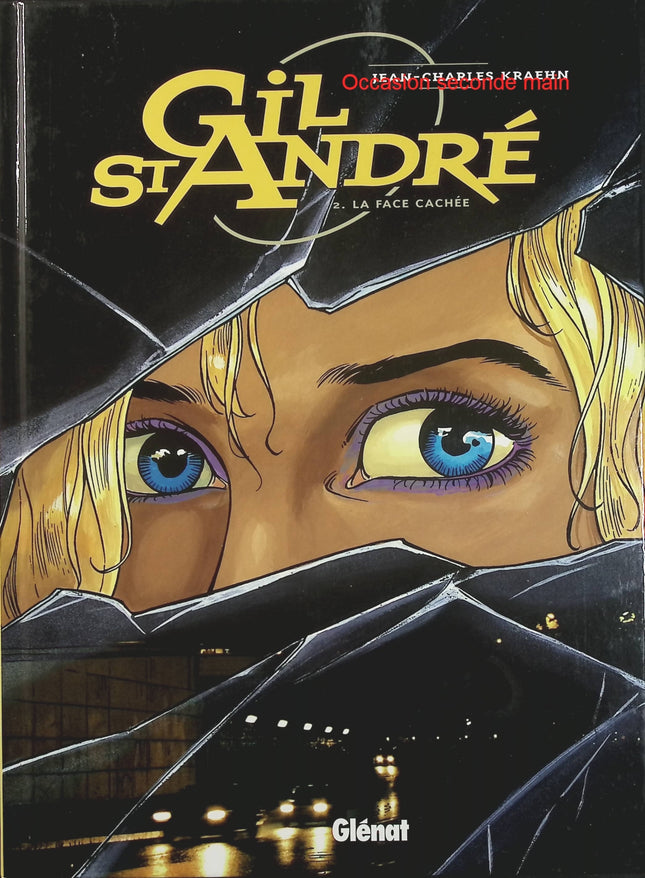 Gil Saint-André Tome 2 – La face cachée – Jean-Charles Kraehn – BD polar, enquête et suspense - Livre BD