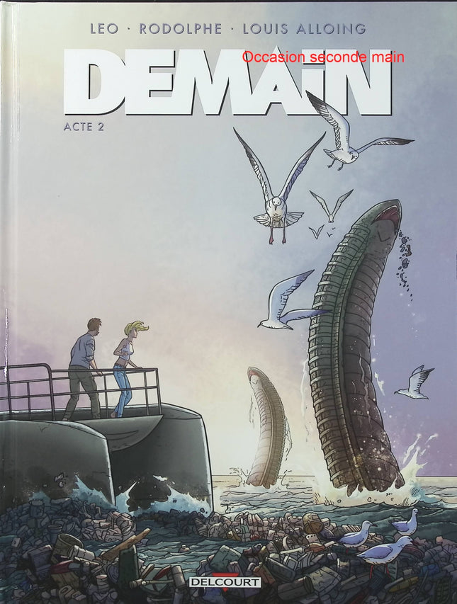 Demain Tome 2 – Acte 2 – Rodolphe, Louis Alloing, 1ver2anes, Leo – BD science-fiction et anticipation - Livre BD