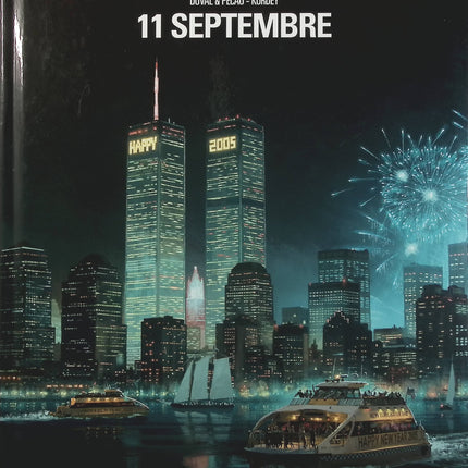 Jour J Intégrale – 11 Septembre – Jean-Pierre Pécau, Igor Kordey, Fred Duval – Bande dessinée uchronique et thriller historique - Livre BD