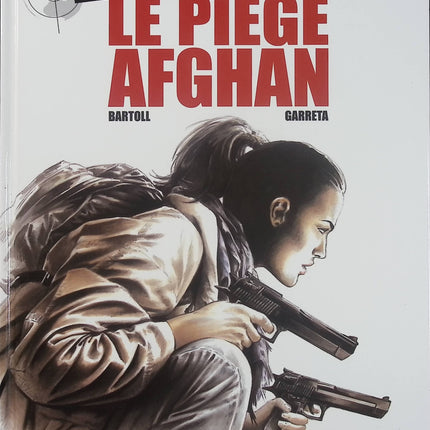 Insiders Saison 1 Tome 4 - Le Piège afghan - BD espionnage thriller géopolitique de Bartoll et Garreta - Livre BD