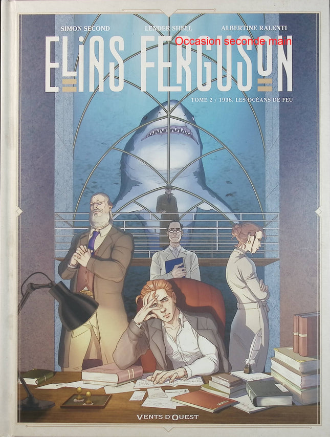 Elias Ferguson Tome 2 – 1938, Les Océans de feu – Simon Second – BD historique et fantastique, aventure, enquête et mystère - Livre BD