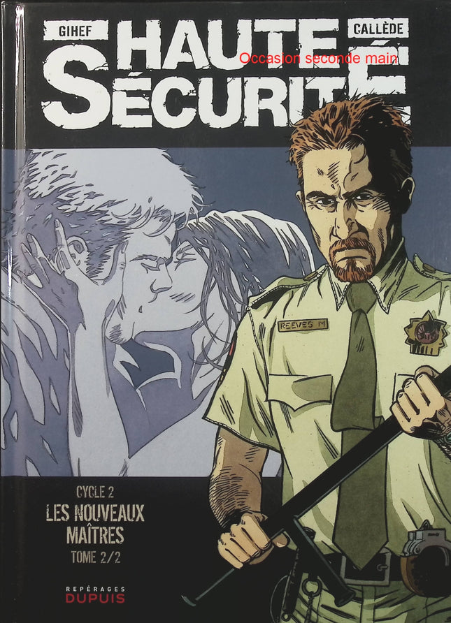 Haute sécurité Tome 4 – Les nouveaux maîtres Tome 2/2 – Callède, Gihef – BD thriller carcéral et suspense - Livre BD