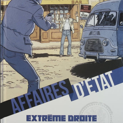 Affaires d'État – Extrême Droite Tome 2 – Eaux troubles – Philippe Richelle, Pierre Wachs – Bande dessinée thriller politique, complots et secrets d'État - Livre BD