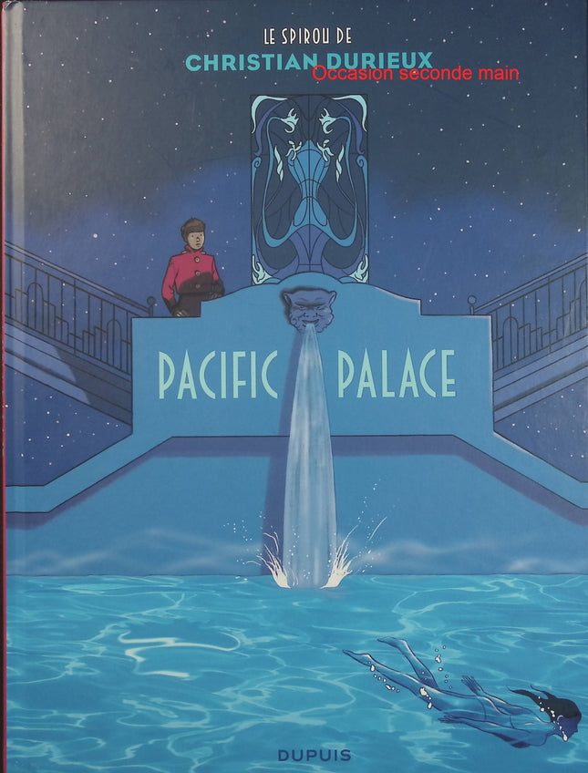 Le Spirou de Christian Durieux – Pacific Palace – Christian Durieux – bande dessinée franco-belge, aventure et humour - Livre BD