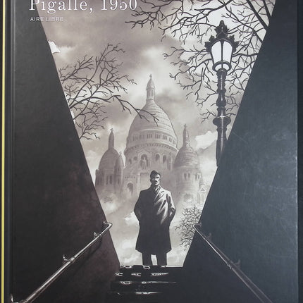 Pigalle, 1950 – Pierre Christin, Jean-Michel Arroyo – Bande dessinée historique, Paris, Montmartre et ambiance de l’après-guerre - Livre BD