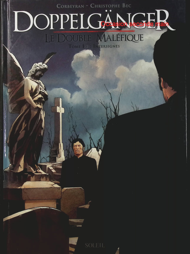 Doppelgänger Le Double Maléfique Tome 1 Intersignes – Corbeyran et Christophe Bec – BD fantastique et thriller - Livre BD