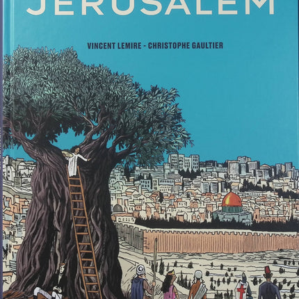 Histoire de Jérusalem – Vincent Lemire, Christophe Gaultier – bande dessinée historique sur Jérusalem, les religions et le Proche-Orient - Livre BD