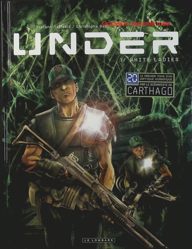 Under Tome 1 – White Ladies – Christophe Bec, Stéfano Raffaele – BD fantastique, horreur et thriller mystérieux - Livre BD