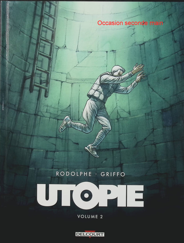 Utopie Tome 2 – Rodolphe, Griffo – bande dessinée de science-fiction et d’anticipation sur une société futuriste et la quête de liberté - Livre BD
