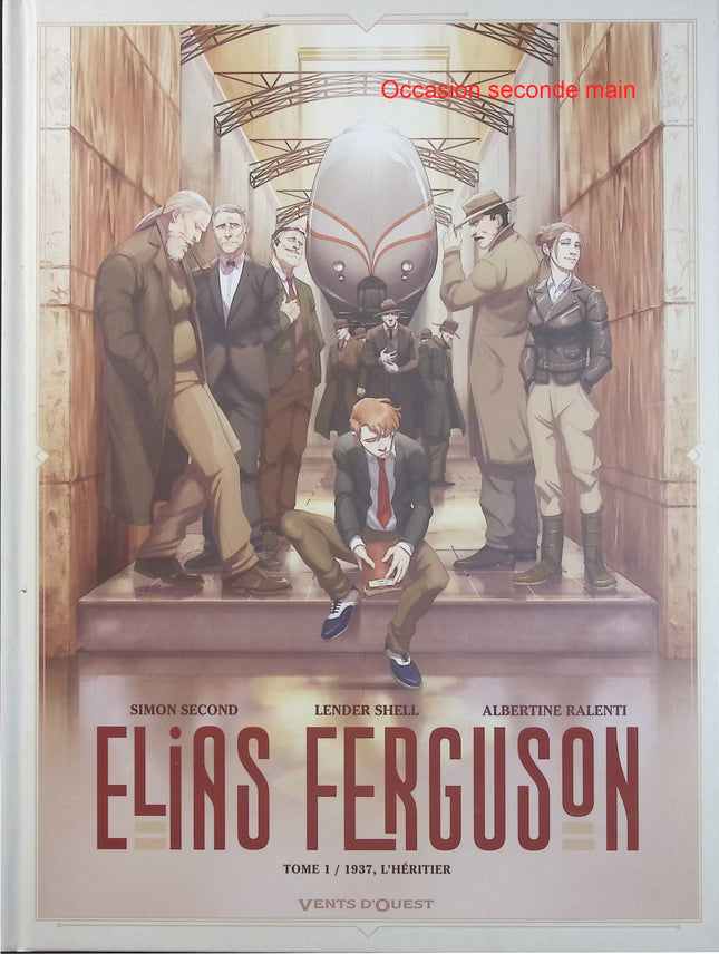 Elias Ferguson Tome 1 – 1937, L’Héritier – Simon Second – BD historique et fantastique, enquête, aventure et mystère - Livre BD