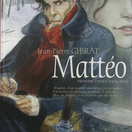 Mattéo Tome 1 – Première Époque 1914-1915 – Jean-Pierre Gibrat – BD historique, Première Guerre mondiale et aventure - Livre BD