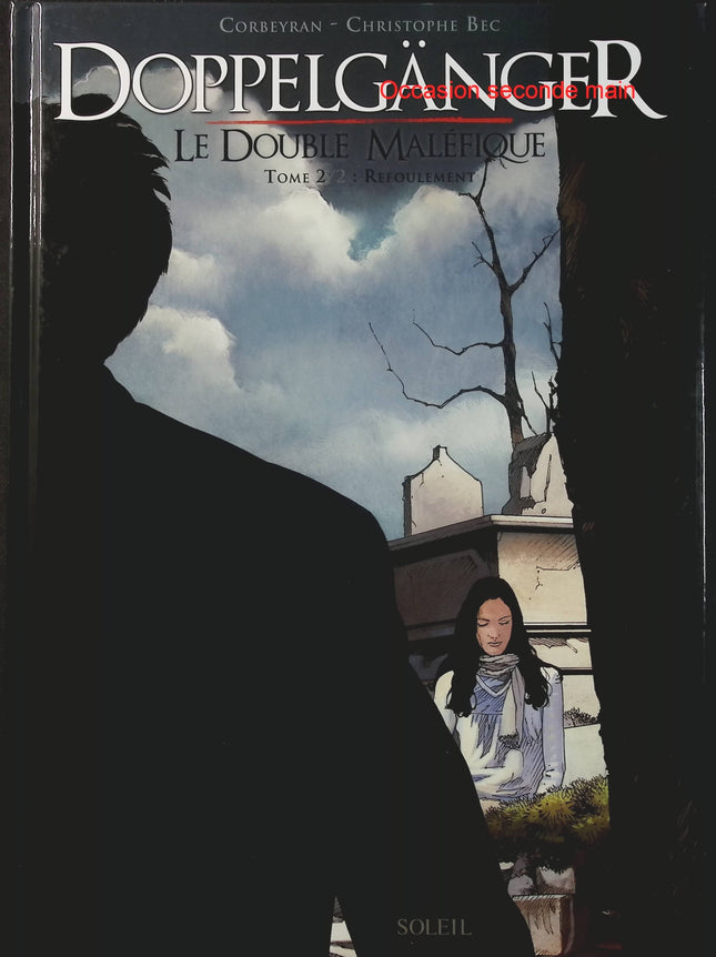 Doppelgänger Le Double Maléfique Tome 2 Refoulement – Corbeyran et Christophe Bec – BD fantastique et thriller - Livre BD