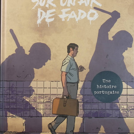 Sur un air de Fado – Nicolas Barral – BD historique au Portugal, Lisbonne, fado, amour et liberté - Livre BD