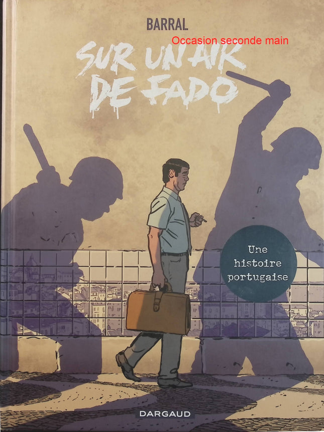 Sur un air de Fado – Nicolas Barral – BD historique au Portugal, Lisbonne, fado, amour et liberté - Livre BD